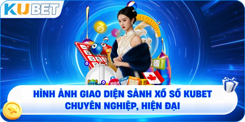 Hình ảnh giao diện sảnh Xổ số KUBET chuyên nghiệp, hiện đại
